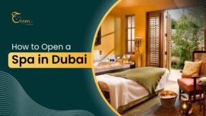 How to Open a Spa in Dubai