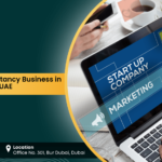 How to Start Business consultancy in dubai