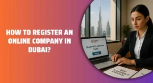 How to Register A Company in Dubai UAE From USA